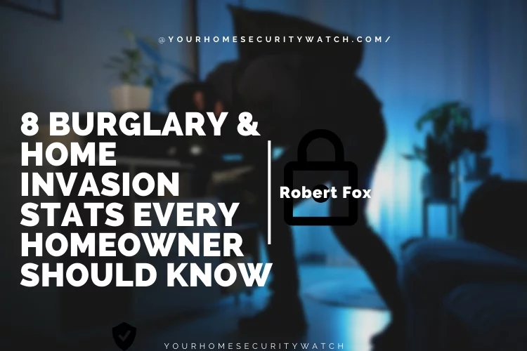 8 recent statistics about burglaries