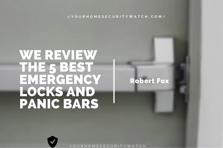 Top 5 Best Emergency Locks and Panic Bars