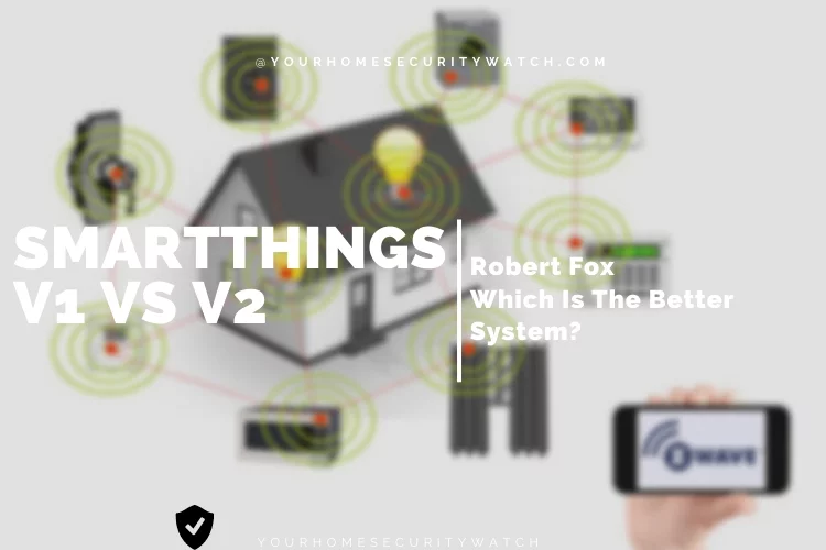 Smartthings V1 Vs V2 - Which Is The Better System?