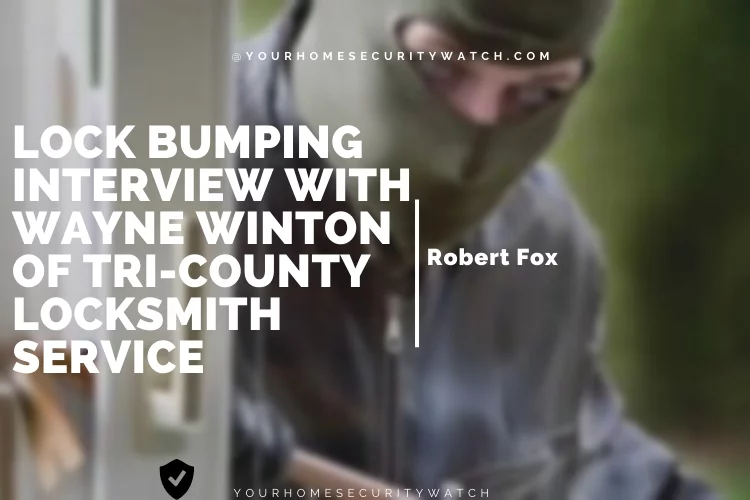 Lock Bumping Interview With Wayne Winton of Tri-County Locksmith Service