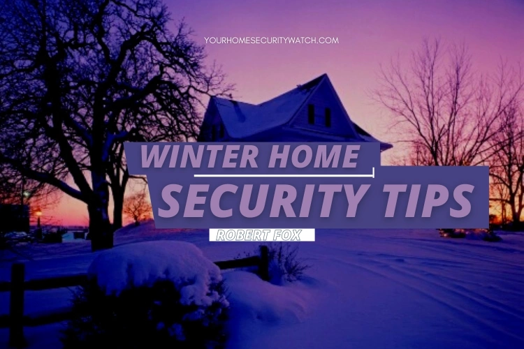 Winter Home Security Tips