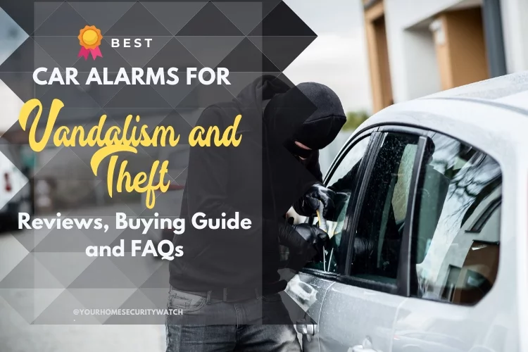 Best Car Alarms for Vandalism and Theft: Reviews, Buying Guide and FAQs 2022